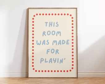 Esta habitación fue hecha para jugar / Impresión digital - Póster imprimible divertido, decoración de habitación infantil, decoración de sala de juegos infantil, arte mural