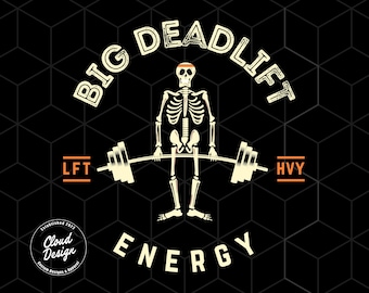 Big Deadlift Energy Sublimation PNG Digital Download, BDE, Deadlift PNG, Skeleton image, Funny barbell dl, Weightlifting pump cover download
