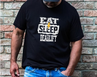 Eat Sleep Deadlift Shirt, Weightlifting Shirt, Gym Pump Kaffee, Perfektes Gym Geschenk für Ihn oder Sie - Deadlift, Crossfit, & Lifting Shirt