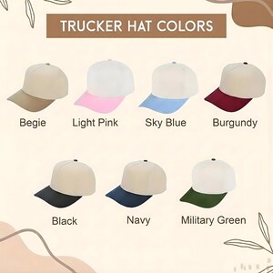 May include: An image showcasing a variety of trucker hats in different colors. The hats include beige, light pink, sky blue, burgundy, black, navy, and military green. The text "Trucker Hat Colors" is displayed at the top.
