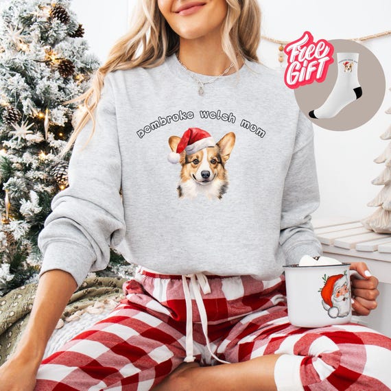 Pembroke Mom Christmas Sweatshirt Dog Lover Gift for Her