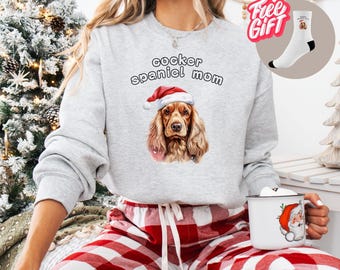 Cocker Spaniel Mom Christmas Sweatshirt | Dog Lover Gift For Her | Cocker Spaniel Lover |Cocker Spaniel Mama Gift + Gift Socks On Each Order