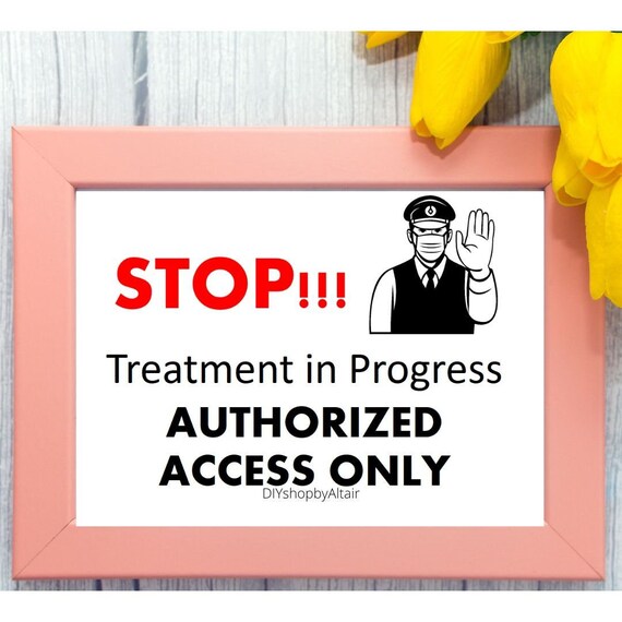 Printable Treatment in Progress Sign Stop / Warning / Etsy
