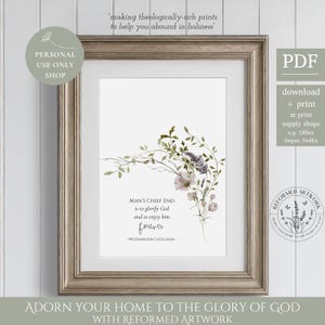 Chief End of Man Glorify God and Enjoy Him Forever Westminster Shorter Catechism Printable Reformed Theology Wall Art Reformed Artwork Gift