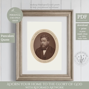 Charles Spurgeon Portrait With Quote Charles Spurgeon Pancake Quote Poster Reformed Baptist Men Office Print Vintage Reformed Artwork Print