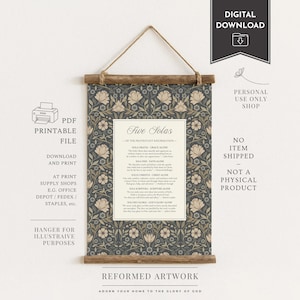 May include: A digital download print featuring the text "Five Solas" from the Protestant Reformation. The print has a floral pattern background in shades of gray and beige. The print is displayed with a wooden hanger.