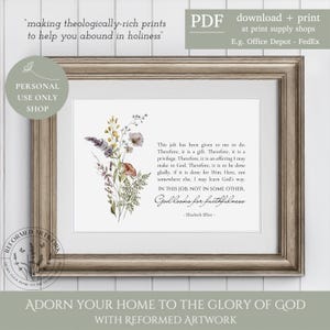 Elisabeth Elliot Quote Printable This Job Has Been Given To Me Christian Quote Art Missionary Quote Gift for Women Missionary Gift for Mum