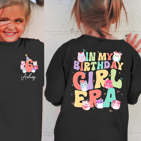 Custom In My Birthday Girl Era Shirt, Squishmallow Birthday Girl, Kids Birthday Shirt, Squishmallow Birthday Gift, Squish Squad Shirt