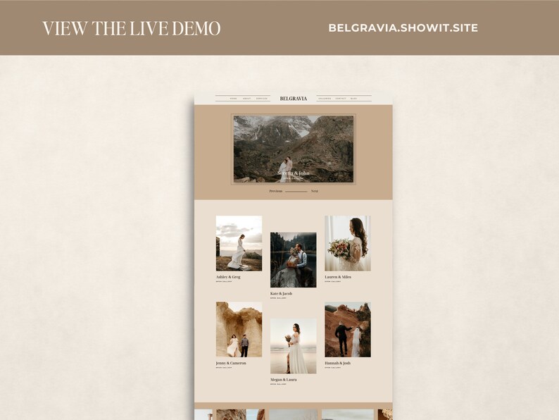 May include: A website mockup with a neutral color palette, showcasing wedding photography. The site features a header with navigation links and a large image of a couple in a mountainous landscape. Below are smaller images of other couples, with text that reads "VIEW THE LIVE DEMO" and "BELGRAVIA.SHOWIT.SITE".