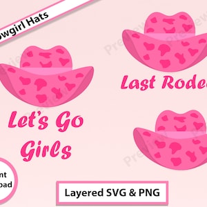 Let&#39;s Go Girls Cowboy Hat SVG, Last Rodeo svg, PNG, Bachelorette SVG, Sublimation Design, Last Rodeo Hat svg, Western svg, Hen Party, cricut