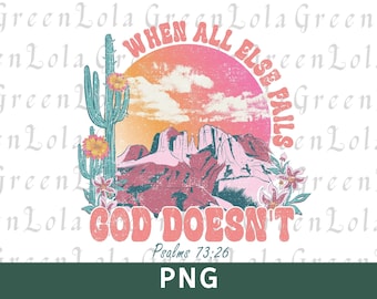 When All Else Fails God Doesn't PNG, Christian Png, Western Christian Png, Positive Png, Religious Png, Scripture Png