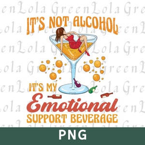 Ce n'est pas de l'alcool, c'est mon soutien émotionnel Boisson PNG Alcool Png Boire Png Vin drôle Png Sarcasme Humour adulte Chemise tendance drôle Png