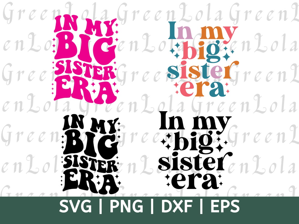 In My Big Sister Era SVG PNG Big Sister Era SVG Png Big Sister Shirt in ...