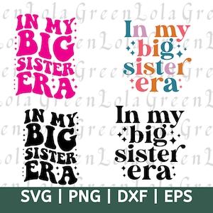 In My Big Sister Era SVG PNG Big Sister Era SVG Png Big Sister Camicia In My Big Sis Era Svg Kid Svg Toddler Svg Big Sis Svg Girl Trendy Svg