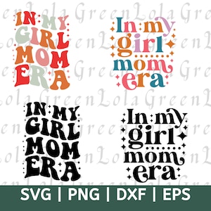 In My Girl Mom Era Svg, In My Mom Era Svg Png, Girl Mom Svg, Girl Mama Svg, Girl Mom Club, New Mom Gift, Mom of Girls Svg, Gender Reveal