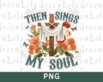 Poi canta la mia anima PNG, PNG cristiano, versetto della Bibbia PNG, maglietta musica country, maglietta cristiana occidentale PNG, Boho PNG, Scrittura PNG, Fede PNG