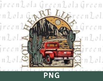 I Got A Heart Like A Truck Png, Western Cowgirl PNG Sublimation Design, Country PNG, Sunset Png, Funny Cowgirl Quote Png Sublimation Designs