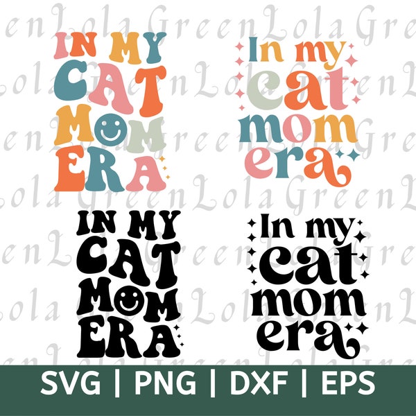 In My Cat Mom Era Svg Png, Cat Mom Svg, Cat Mama Svg, Cat Mom Life Shirt Svg, Cat Mom Vibes Svg, Cat Lover Svg, Fur Mama Svg