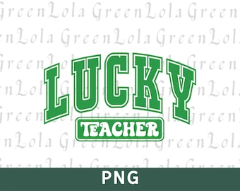 One Lucky Teacher Png, Lucky Teacher Varsity Png, St Patrick's Day Png, Retro Shamrock Png, St. Paddy's Day Png, St Patricks Clover Svg