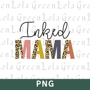 Inked Mama Png Tattooed Mama Png Mom Life Sublimation Design Png Mama Vibes Png Funny Mama Png