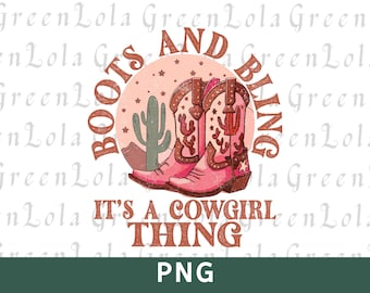 Botas y Bling Es una cosa de vaquera Png Sublimación, Vaquera Png, Vaquera Amor Png, Vaquera Occidental Png, Diseño Png Occidental Descargar