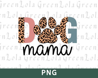 Dog Mama Sublimation Png, Dog Mom Png, Dog Mama Png Sublimation Design, Dog Paws Png, Dtg Print