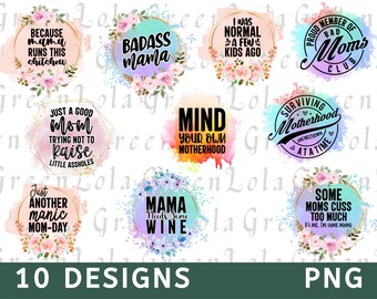 Funny Mom PNG Sublimation Bundle, Bad Words Mom Bundle Of 10 PNG Print File for Sublimation Print, Funny Sublimation, Cuss Word Sublimation