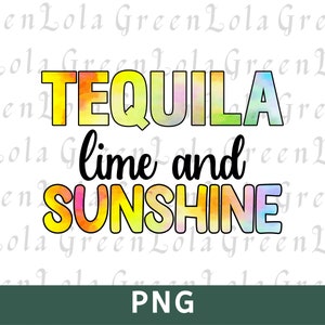 Tequila Lime und Sonnenschein Sublimation PNG Alkohol PNG Trink zitate Sublimation Design Tequila Png Alkohol Zitate Png