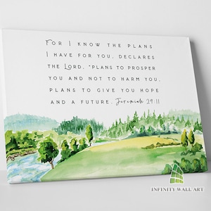 May include: A watercolour painting of a green landscape with a river flowing through it. The painting features a quote from Jeremiah 29:11, "For I know the plans I have for you...plans to give you hope and a future."