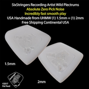 UHMW Guitar Pick - SixStringers &quot;Zero Pick Noise&quot; Recording Artist: 2 picks one ea. 1.5mm + 2mm - Free S/H Continental USA