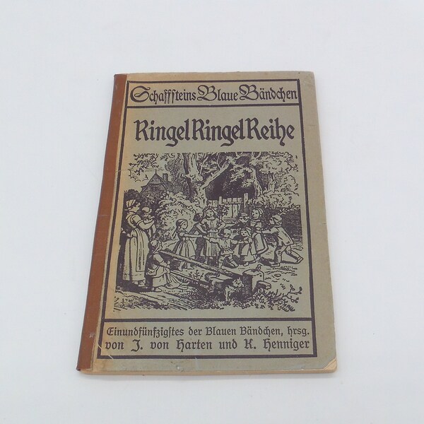 Antique book: Ringel Ringel series - One hundred children's games with singing tunes - K. Henniger - Schaffstein's Blue Ribbons 51 - Frakturschrift