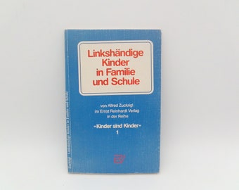 Vintage book Pedagogy: Left-handed children in family and school - Alfred Zuckrig - Children are children - left-handedness, left-handers