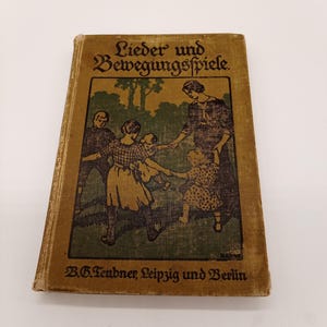 Songs and movement games | Antique book | Collected by Elfe Fromm | Publisher Teubner Berlin | 4th edition, 1914 | German | Hardcover book