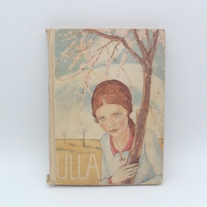 Vintage girls&#39; book: Ulla the little helper - Erna Heinberg - with 4 colored pictures by Karl M. Schultheiss - German - Fraktur script