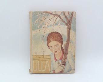 Vintage girls&#39; book: Ulla the little helper - Erna Heinberg - with 4 colored pictures by Karl M. Schultheiss - German - Fraktur script