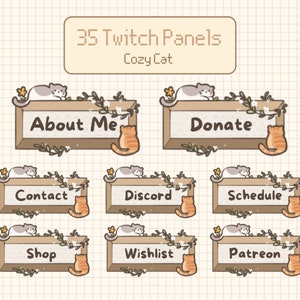 May include: Nine brown rectangular Twitch panels with white text and a cartoon cat on each panel. The panels are labelled "About Me", "Donate", "Contact", "Discord", "Schedule", "Shop", "Wishlist", "Patreon".