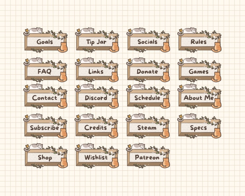 May include: A set of 16 brown rectangular buttons with white text and cute cartoon cats. The buttons feature text such as "Goals", "Tip Jar", "Socials", "Rules", "FAQ", "Links", "Donate", "Games", "Contact", "Discord", "Schedule", "About Me", "Subscribe", "Credits", "Steam", "Specs", "Shop", "Wishlist", and "Patreon".
