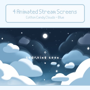 May include: A blue and white animated stream screen with a night sky background, white clouds, and a moon. The text "starting soon..." is in the centre of the image.