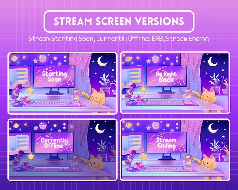 May include: Four different animated Twitch stream screens with a purple and pink color scheme. The screens show a computer monitor with a cat sitting on the desk. The text on the screens reads "Starting Soon", "Be Right Back", "Currently Offline", and "Stream Ending".