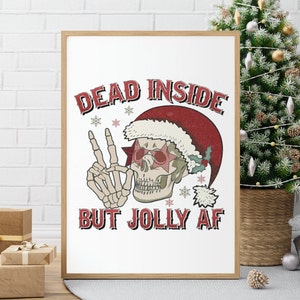 Dead Inside But Jolly AF Wall Art Print | Printable Christmas Decor | Christmas Wall Decor | Retro Christmas Posters | Holiday Prints