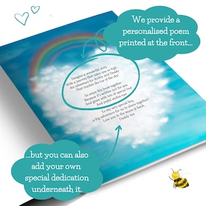 May include: A personalized children's book with a rainbow illustration against a blue sky background. The book features a poem and space for a special dedication. A cartoon bee is in the corner.