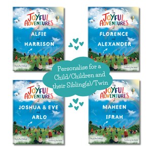 May include: Four children's books with the title "The Joyful Adventures of" and personalized names: Alfie and Harrison, Florence and Alexander, Joshua & Eve and Arlo, and Maheen and Ifrah. The books have a blue sky background with a rainbow.