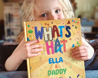 Daddy Gift - Personalised 'What's That??!!' Book - Book for Daddy and Child, Father's Day Gift, Dad’s Birthday Gift, Dad’s Christmas