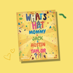 Mother&#39;s Day Gift for Mommy -  &#39;What&#39;s That??!!&#39; Custom Book - personalize for 1, 2 or 3 children - a Unique Birthday or Xmas Gift for Moms