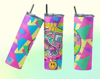 Born in the 90s try me digital download, 90er Jahre Tumbler Design, 20oz Skinny Tumbler, 90er Jahre Kind, nostalgisch, Sublimationsdesigns, Geschenkideen, png