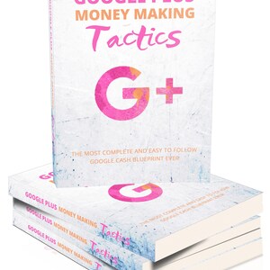 Può includere: Una pila di libri con il titolo "GOOGLE PLUS MONEY MAKING Tactics" in lettere rosa e arancioni. La copertina presenta un grande logo "G+" rosa. È visibile anche il testo "THE MOST COMPLETE AND EASY TO FOLLOW GOOGLE CASH BLUEPRINT EVER".