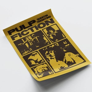 May include: A yellow poster with black text and images. The text reads "PULP FICTION" and "QUENTIN TARANTINO". The poster features multiple black and white images of characters from the movie Pulp Fiction.