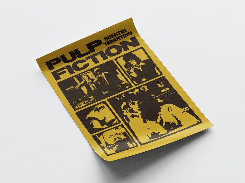 May include: A yellow poster with black text and images. The text reads "PULP FICTION" and "QUENTIN TARANTINO". The poster features multiple black and white images of characters from the movie Pulp Fiction.