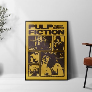 May include: A yellow poster with black text that reads "PULP FICTION" and "QUENTIN TARANTINO". The poster features four black and white images of characters from the movie.