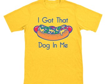 Got That Dog in Me Unisex Tee